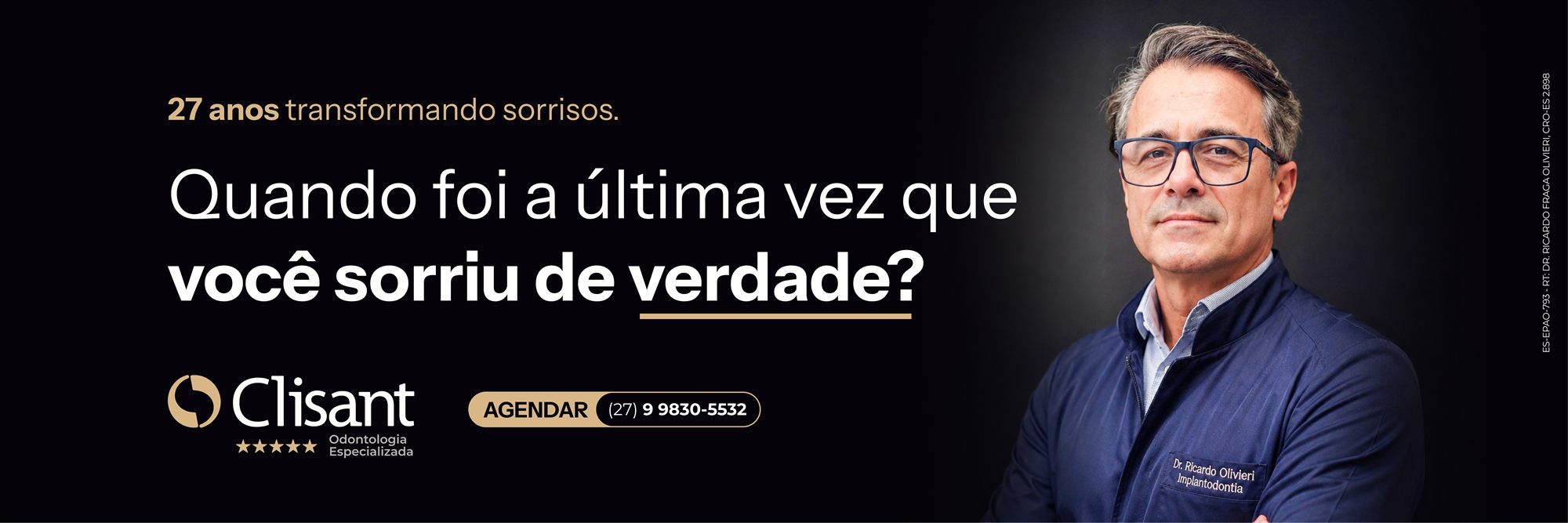 Clisant — 27 anos transformando sorrisos. Quando foi a última vez que você sorriu de verdade? Agende: (27) 9 9830-5532